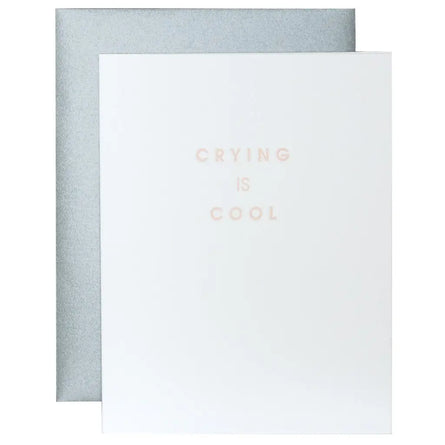 Crying Is Cool Greeting Card