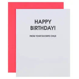 Happy Birthday From Your Favorite Child Greeting Card