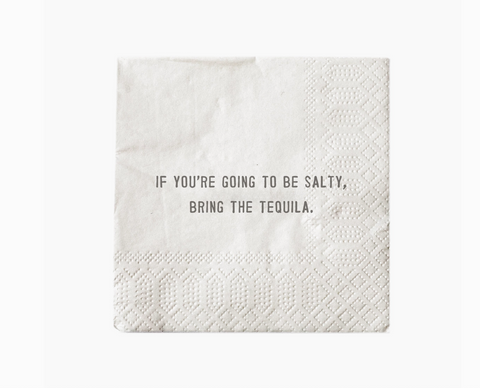 If You’re Going to Be Salty, Bring the Tequila Beverage Napkins – Party Humor 20ct