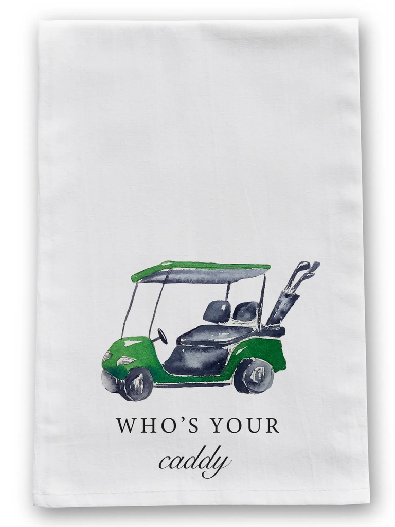 Who'S Your Caddy Funny Golf Tea Towel