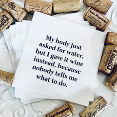 My Body Asked For Water Funny and Sassy Cocktail Napkins