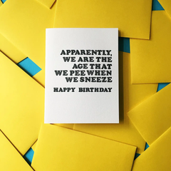 Pee Sneeze - Bestfriend, Girlfriend, 40s, Birthday Greeting Card