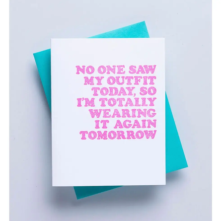 No One Saw My Outfit- Best Friend Card, Greeting Card