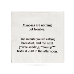 Mimosas Are Nothing But Trouble Funny Cocktail Napkins