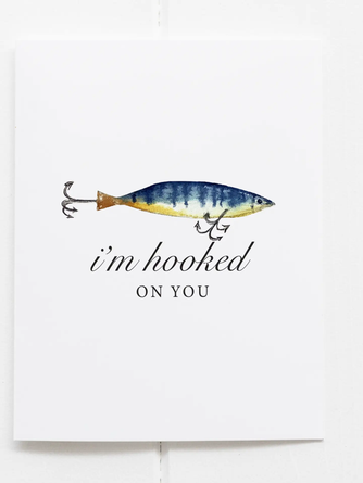 I'm Hooked On You Funny Fishing Greeting Card