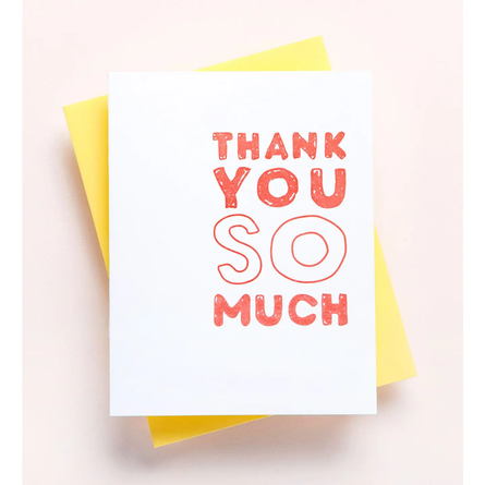 Thank You So Much - Thank You Greeting Card