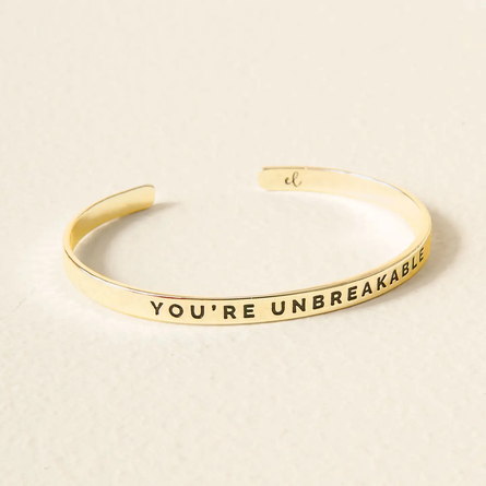 You’re Unbreakable Little Reminder Cuff – Gold