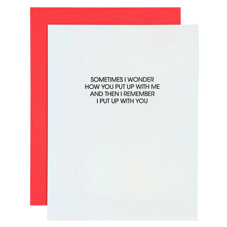 Put Up with Me Letterpress Greeting Card