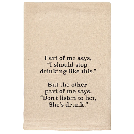 Part of Me Says | Don't Listen To Her She's Drunk | Tea Towel