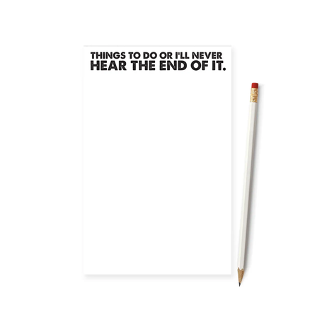 Things To Do Or I’ll Never Hear the End of It – Large Notepad