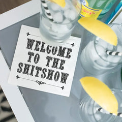 Welcome to the Sh*tshow Cocktail Napkin