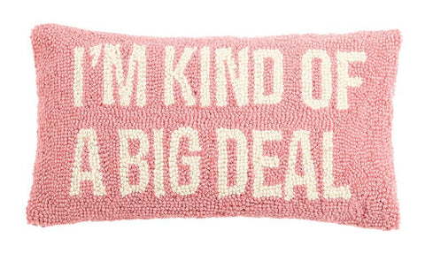 Kind of a Big Deal Hook Pillow