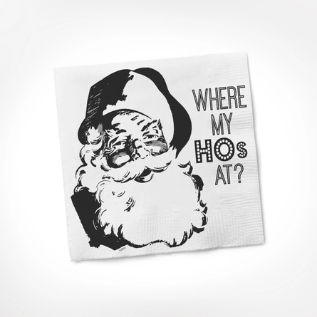 Where my Ho's At? Cocktail Napkins