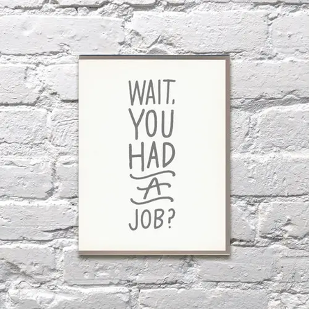 Wait, You Had a Job? Retirement Card