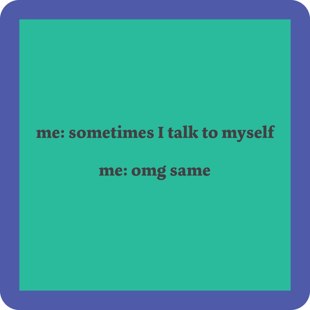 Coaster: Talk To Self